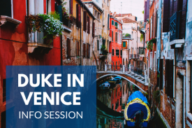 Duke in Venice Info Session